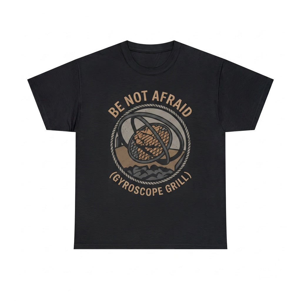 Be Not Afraid Biblically Accurate Angel Gyroscope Grill Graphic Apparel Cotton Short Sleeve Unisex TShirt