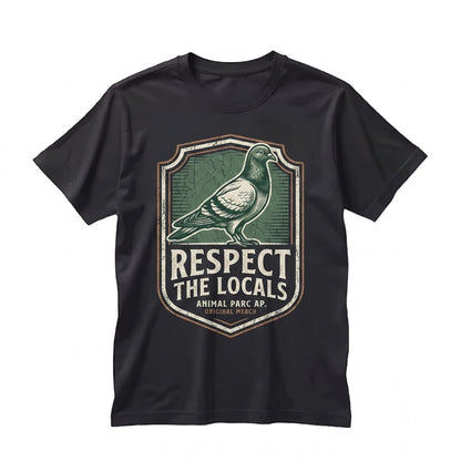 Respect The Locals Pigeon Funny Animal Lover Graphic Unisex TShirt