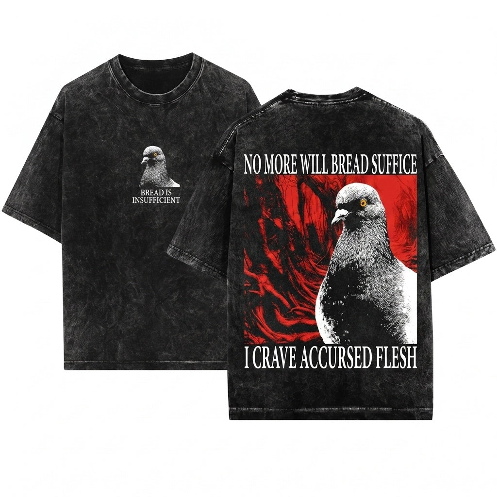 No More Will Bread Suffice Vintage Japanese Funny Pigeon Unisex Wash T-Shirt