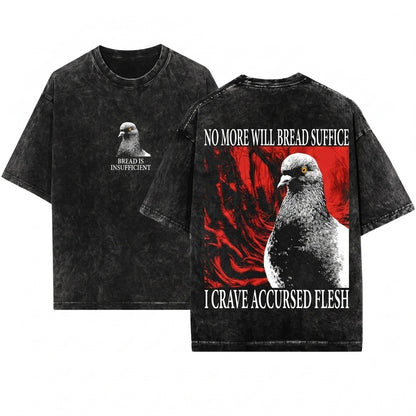 No More Will Bread Suffice Vintage Japanese Funny Pigeon Unisex Wash T-Shirt