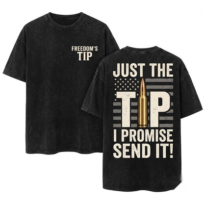 Just The Tip I Promise Funny 2nd Amendment Firearm Enthusiast Patriotic American Flag Gift Unisex Wash T-Shirt