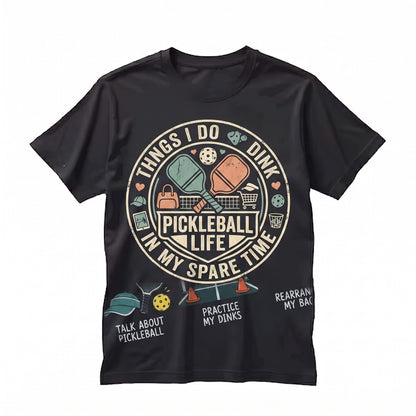Funny Things I Do In My Spare Time Pickleball Player Gift, Novelty Sport Graphic Hobby Enthusiast Fan Present, Unisex TShirt