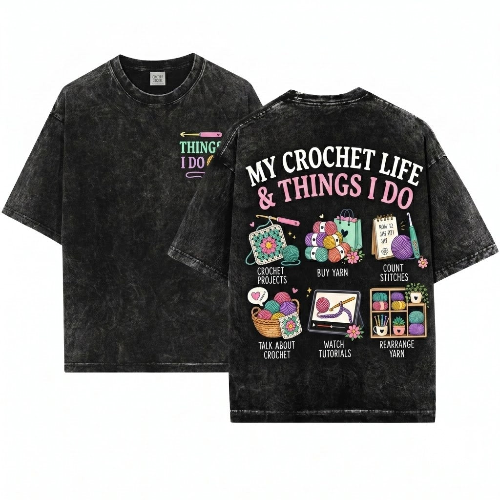 Crochet Lover Gift Things I Do In My Spare Time Yarn Hook Crafters Makers Unisex Wash T-Shirt