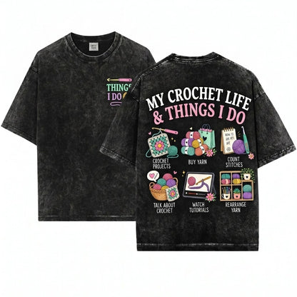 Crochet Lover Gift Things I Do In My Spare Time Yarn Hook Crafters Makers Unisex Wash T-Shirt
