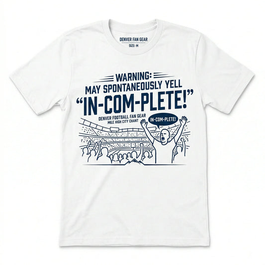 Funny Denver Football Slogan Shirt - Spontaneously Yells Incomplete Fan Gear Hoodie
