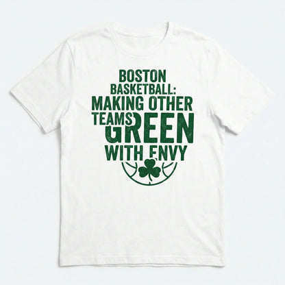 Funny Boston Hoops Fan Apparel - Green With Envy Basketball Gear (T-Shirt, Hoodie, Sweatshirt)