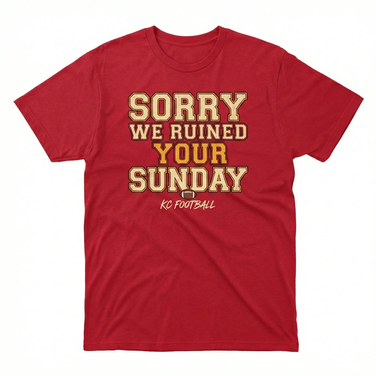 Funny KC Football Ruined Your Sunday Shirt | Sarcastic Game Day Apparel