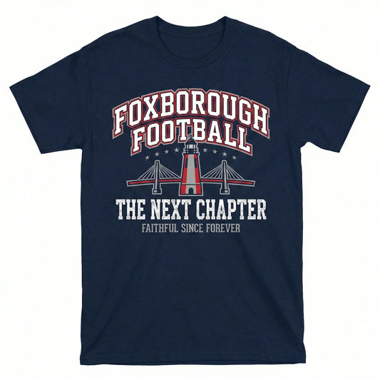 Navy blue t-shirt with 'Foxborough Football The Next Chapter' and a bridge lighthouse graphic.