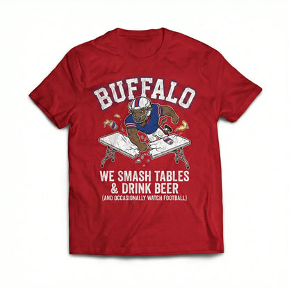 Red t-shirt with cartoon buffalo smashing a table, text says 'Buffalo, We Smash Tables & Drink Beer'.