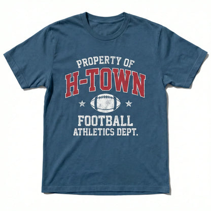 Property of H-Town Football Athletics Dept. Graphic Apparel - Texas Gridiron Sunday Fan Gear