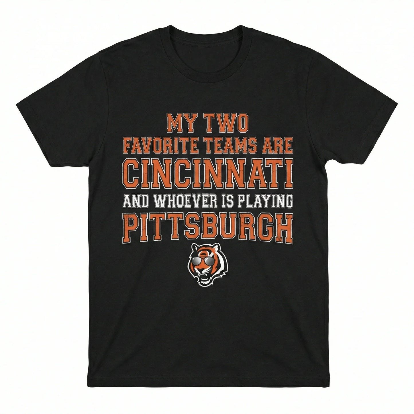 Funny Cincy Football Rivalry Fan Apparel - My Two Favorite Teams Slogan - Game Dey Humor Unisex T-Shirt, Hoodie, Sweatshirt, Tank, Long Sleeve