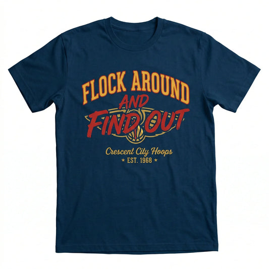 Navy blue t-shirt with 'Flock Around and Find Out' and Crescent City Hoops text in bold.