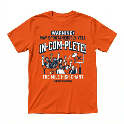 Funny Denver Football Slogan Shirt - Spontaneously Yells Incomplete Fan Gear Hoodie