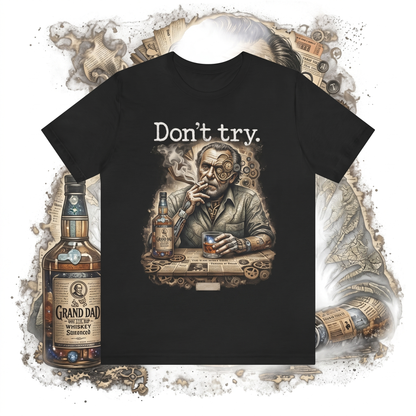 Charles Bukowski Don't Try Quote Literary Poetry Graphic Tee Vintage Writer Epitaph Grunge Author Apparel Unisex T-shirt