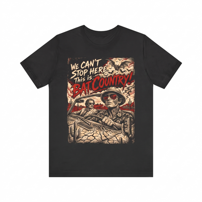 Gonzo Journalist Bat Country Vintage Graphic Tee - Retro Las Vegas Desert Trip Quote Merch Unisex T-Shirt