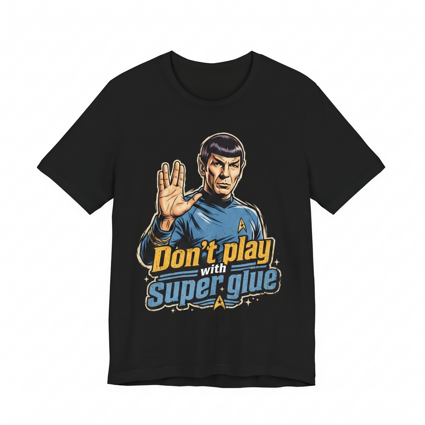Sci-Fi Space Commander Don't Play With Super Glue Tee  Retro Galactic Nerd Humor Graphic Apparel  Funny Pointy Ears Alien Spaceship Crew Fan Unisex T-shirt