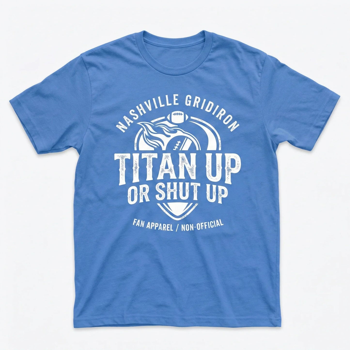 Nashville Football Fan Gear - "Titan Up or Shut Up" Slogan Apparel | Funny Game Day T-Shirt, Hoodie, Sweatshirt