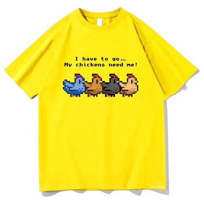 Stardew Valley I Have To Go My Chickens Need Me Tshirt Men/W