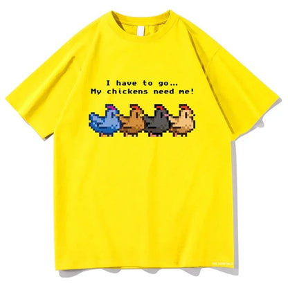 Stardew Valley I Have To Go My Chickens Need Me Tshirt Men/W